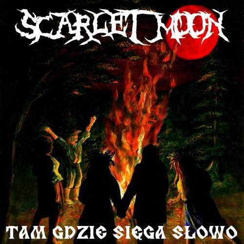 Scarlet Moon : Tam Gdzie Sięga Słowo Scarlet Moon : Tam Gdzie Sięga Słowo